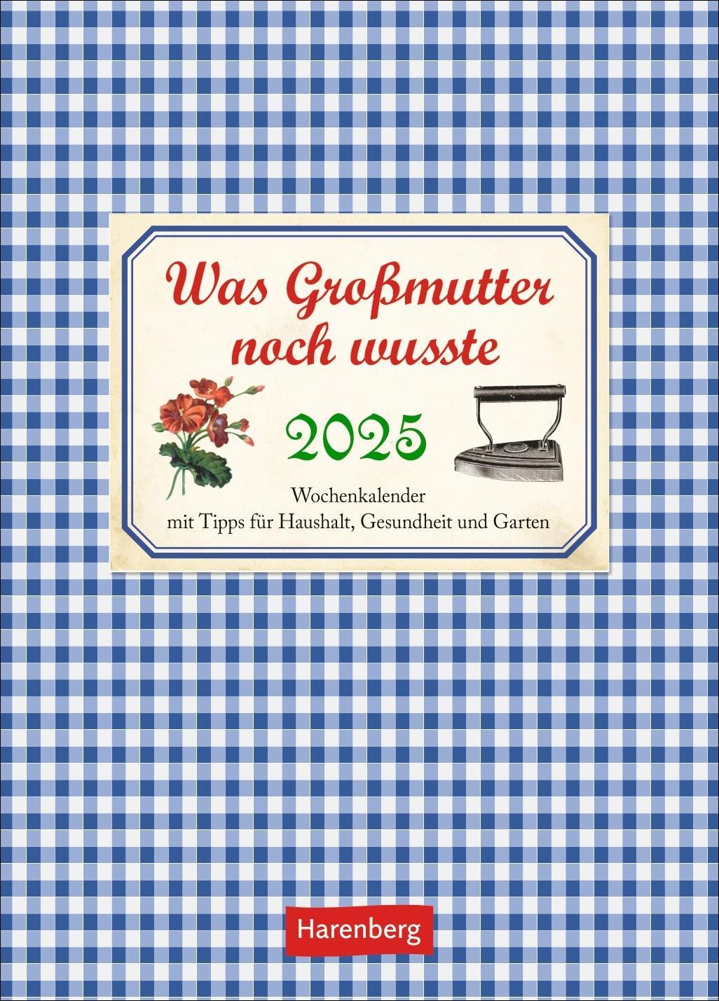 Cover: 9783840034091 | Was Großmutter noch wusste Wochenkalender 2025 - mit Tipps für...