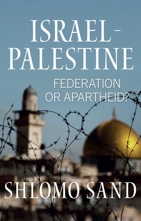 Cover: 9781509564408 | Israel-Palestine | Federation or Apartheid? | Shlomo Sand | Buch