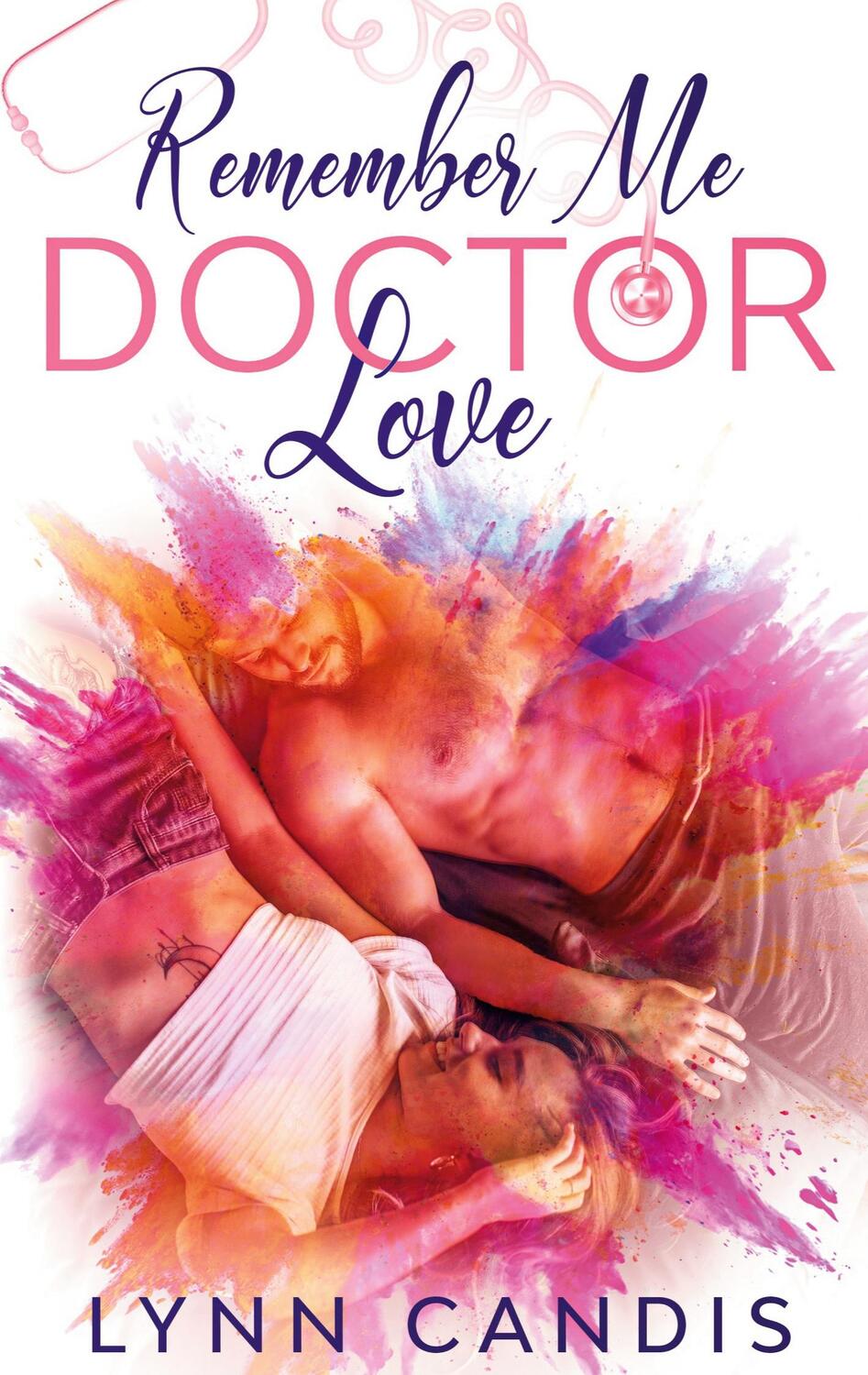 Cover: 9783752627671 | Remember me, Doctor Love | Lynn Candis | Taschenbuch | Books on Demand