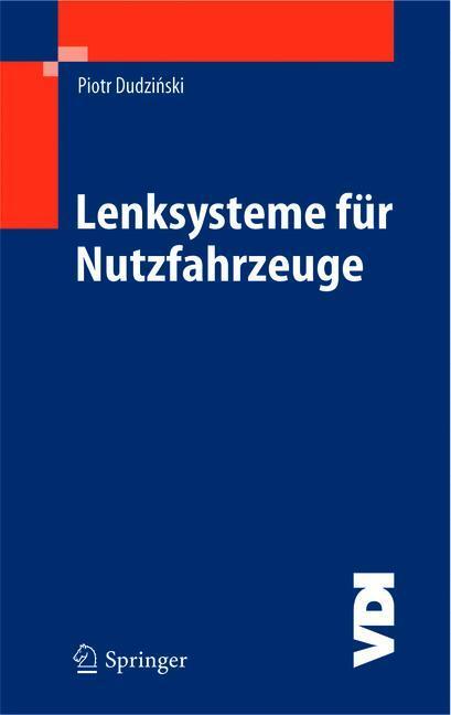 Cover: 9783540227885 | Lenksysteme für Nutzfahrzeuge | Piotr Dudzinski | Buch | VDI-Buch