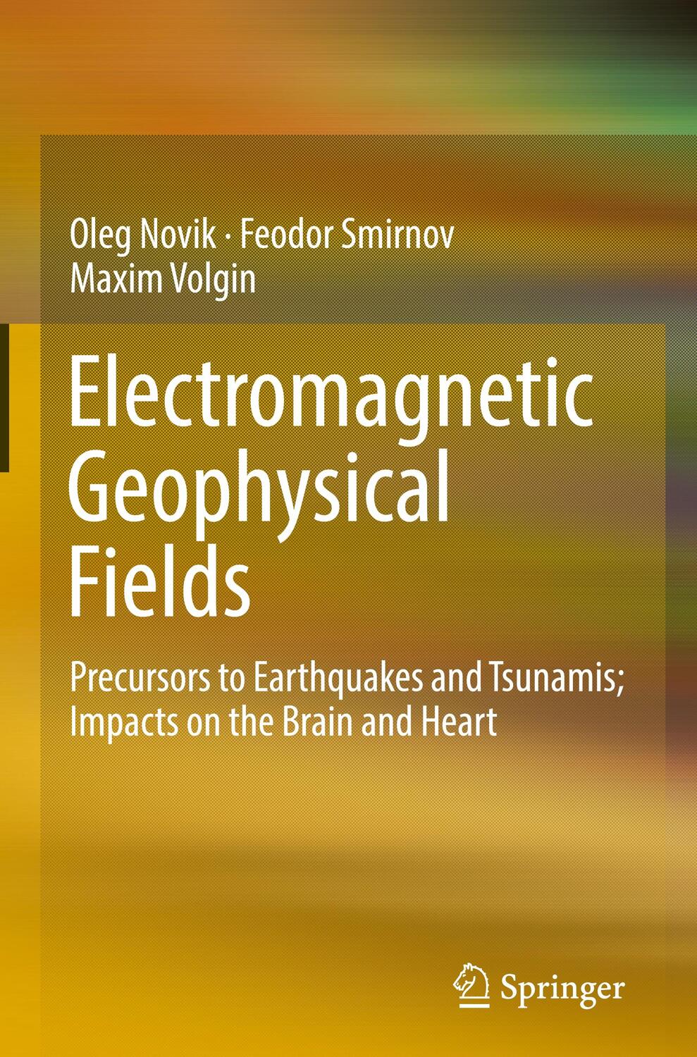 Cover: 9783319984605 | Electromagnetic Geophysical Fields | Oleg Novik (u. a.) | Buch | xvii