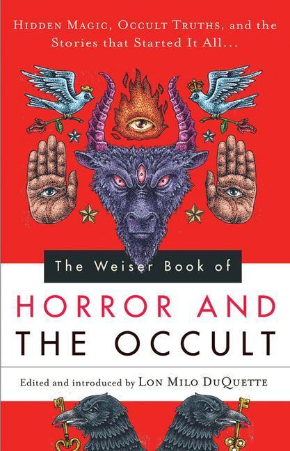 Cover: 9781578635726 | The Weiser Book of Horror and the Occult: Hidden Magic, Occult...