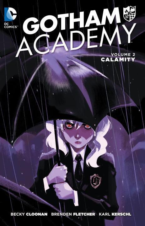 Cover: 9781401256814 | Gotham Academy Vol. 2: Calamity | Becky Cloonan (u. a.) | Taschenbuch