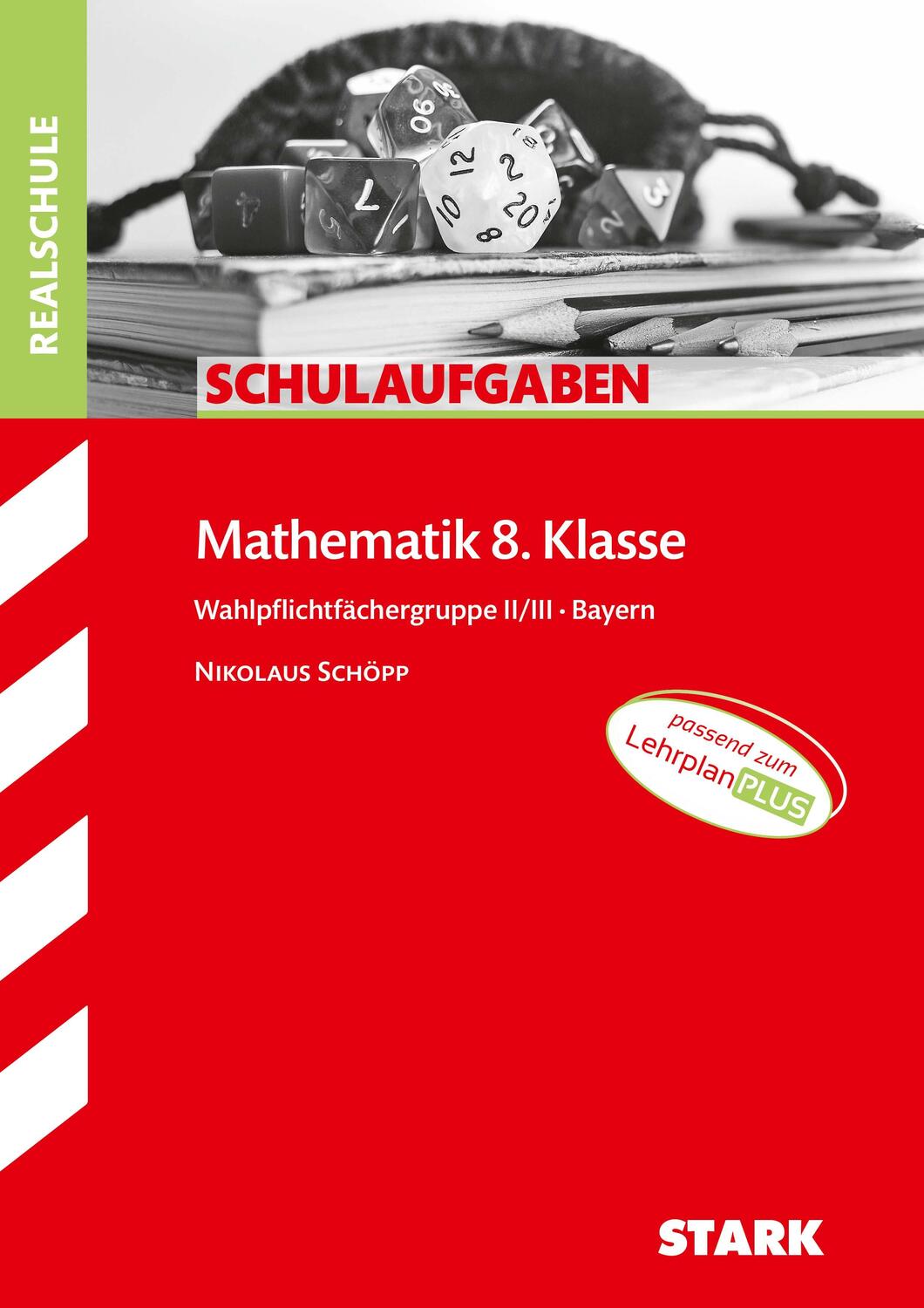 Cover: 9783849046798 | STARK Schulaufgaben Realschule - Mathematik 8. Klasse Gruppe II/III...