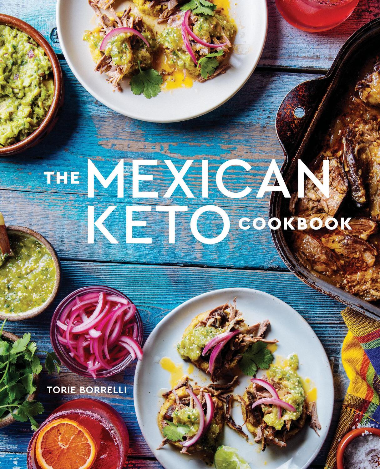 Cover: 9781984857088 | The Mexican Keto Cookbook | Torie Borrelli | Buch | Englisch | 2019
