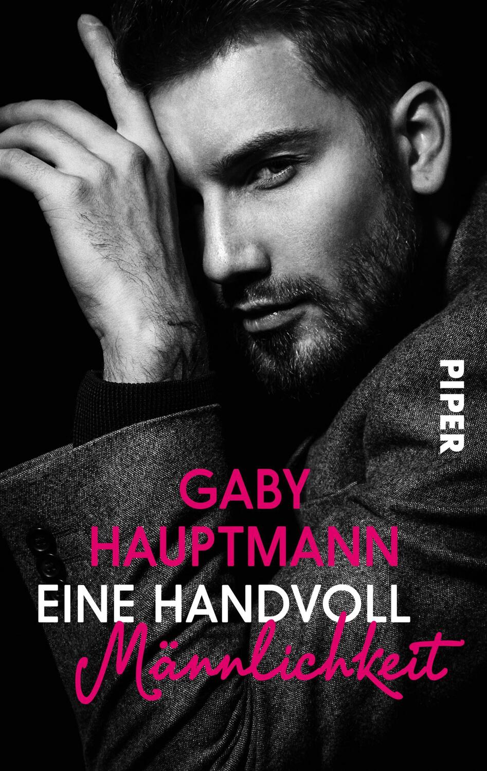 Cover: 9783492502375 | Eine Handvoll Männlichkeit | Roman | Gaby Hauptmann | Taschenbuch