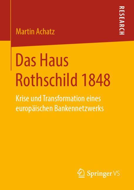 Cover: 9783658270193 | Das Haus Rothschild 1848 | Martin Achatz | Taschenbuch | Paperback