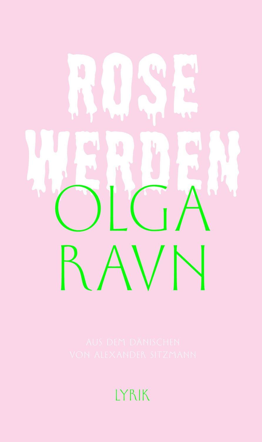 Cover: 9788797032763 | Rose werden | Olga Ravn | Taschenbuch | Deutsch | 2020 | Nord Verlag