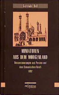 Cover: 9783853711255 | Miniaturen aus dem Morgenland | Gertrude Bell | Buch | Deutsch | 1997