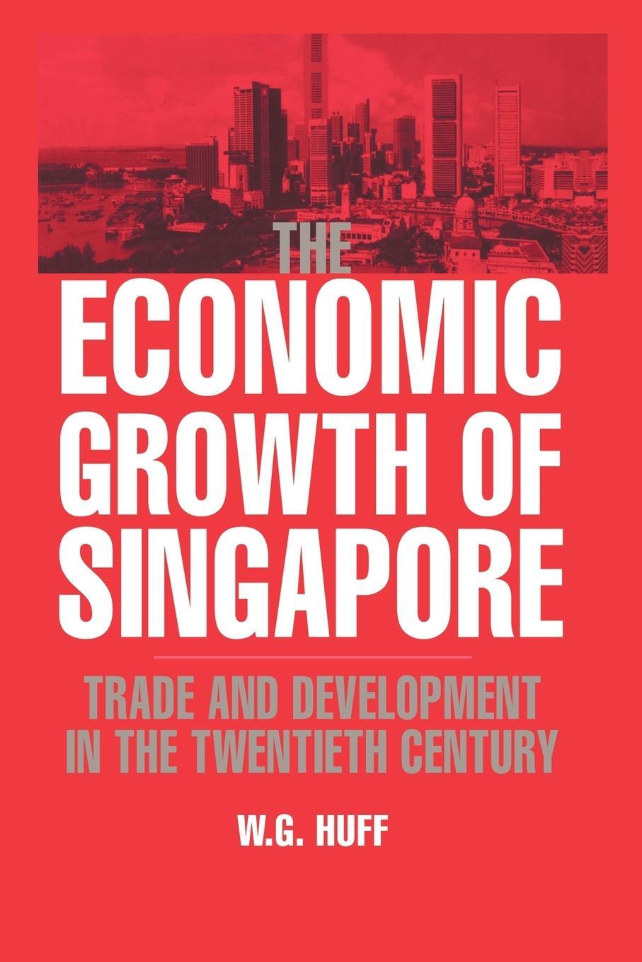 Cover: 9780521629447 | The Economic Growth of Singapore | W. G. Huff | Taschenbuch | Englisch