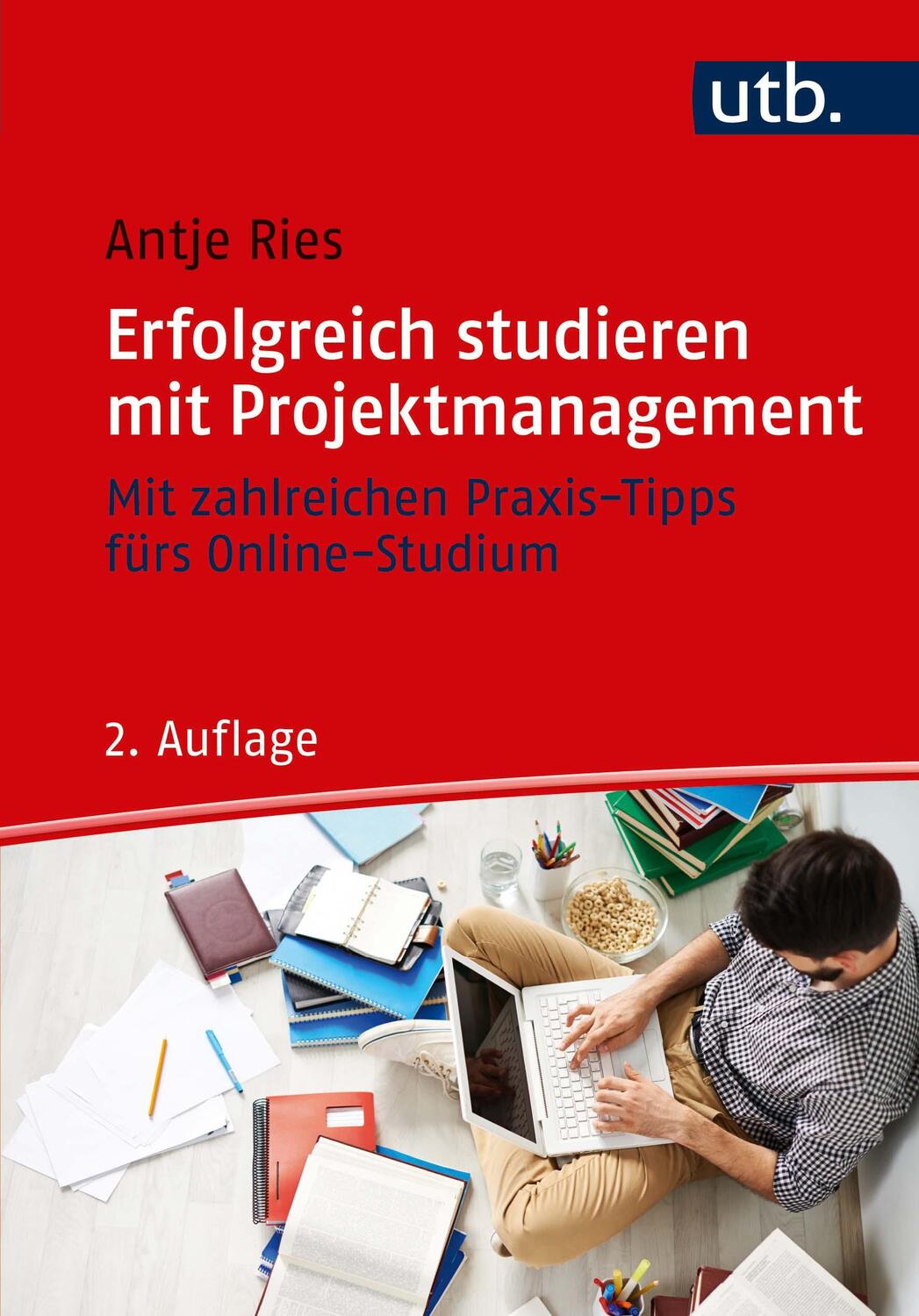 Cover: 9783825254902 | Erfolgreich studieren mit Projektmanagement | Antje Ries | Taschenbuch