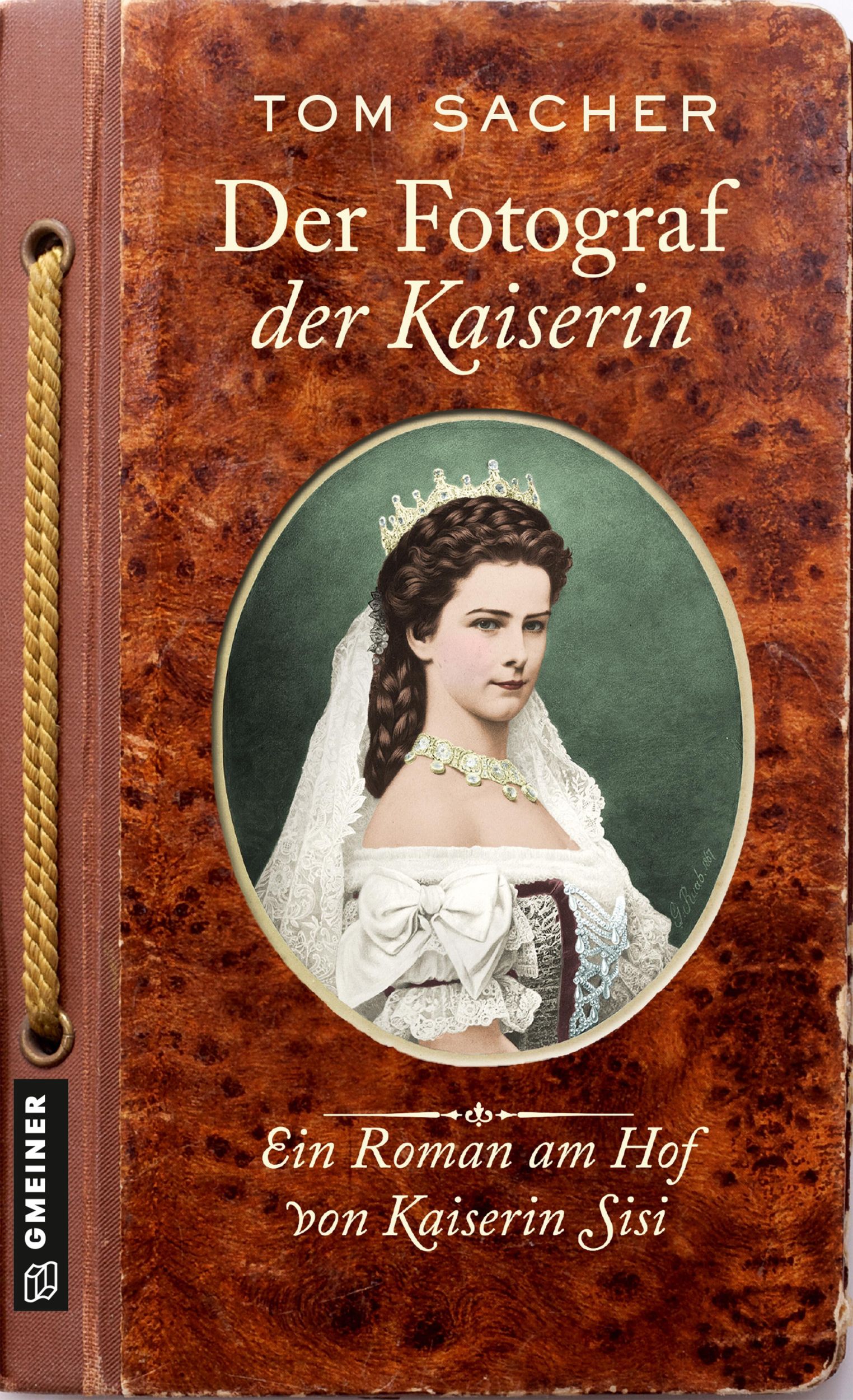 Cover: 9783839207635 | Der Fotograf der Kaiserin | Ein Roman am Hof von Kaiserin Sisi | Buch