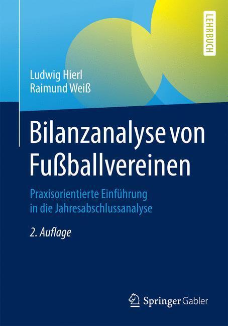 Cover: 9783658079154 | Bilanzanalyse von Fußballvereinen | Raimund Weiß (u. a.) | Taschenbuch