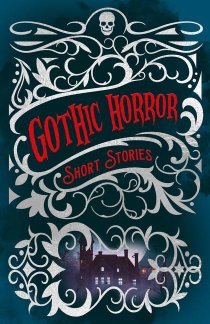 Cover: 9781398824638 | Gothic Horror Short Stories | Edgar Allan Poe (u. a.) | Buch | 2023