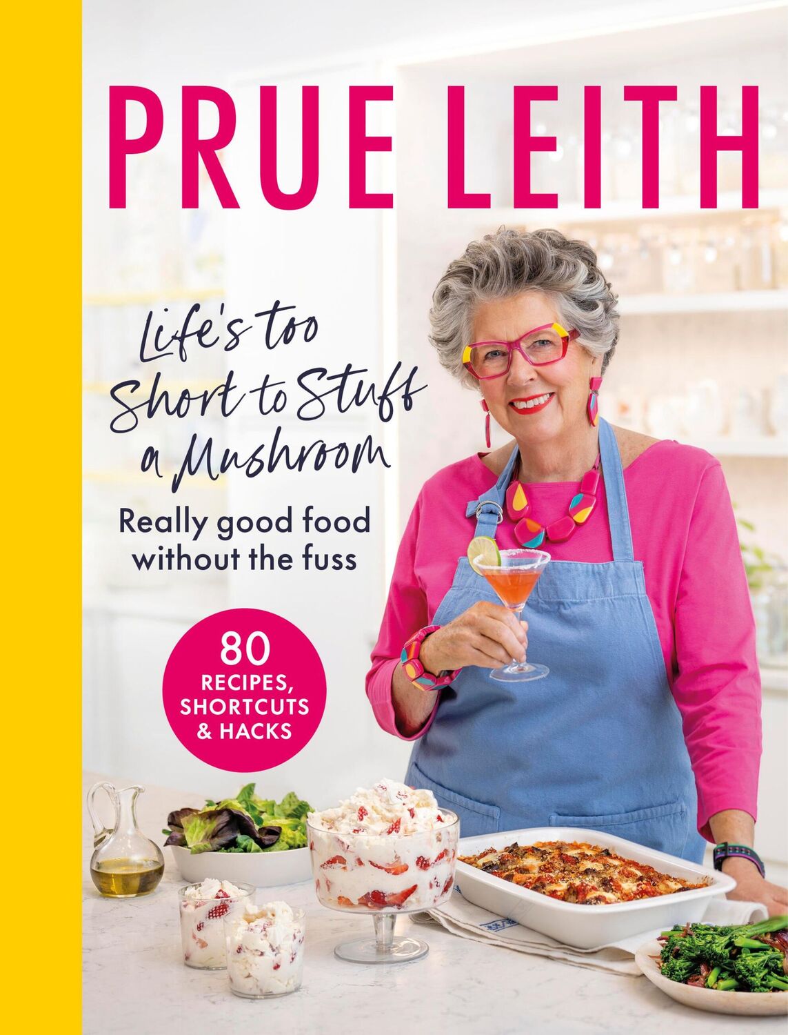 Cover: 9780711292505 | Life's Too Short to Stuff a Mushroom | Prue Leith | Buch | Englisch