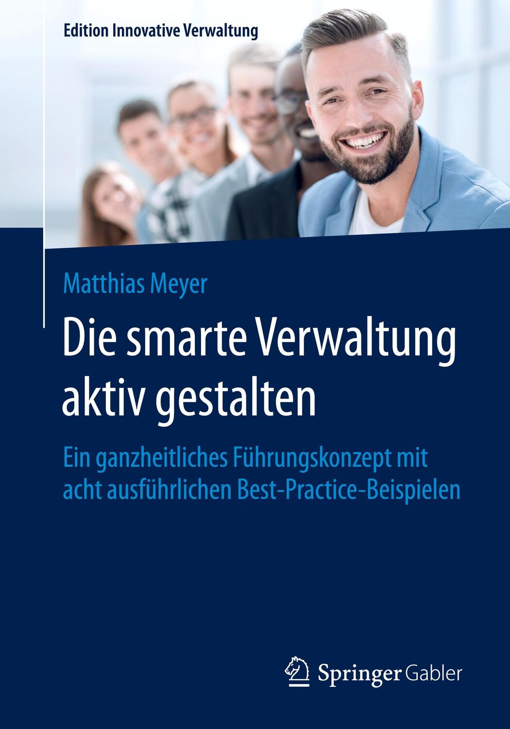 Cover: 9783658306854 | Die smarte Verwaltung aktiv gestalten | Matthias Meyer | Taschenbuch