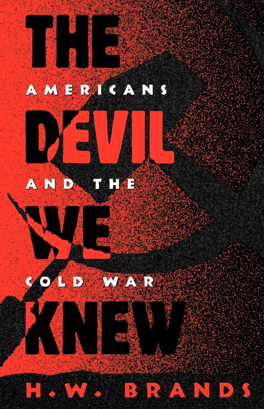 Cover: 9780195093773 | The Devil We Knew | Americans and the Cold War | H. W. Brands | Buch