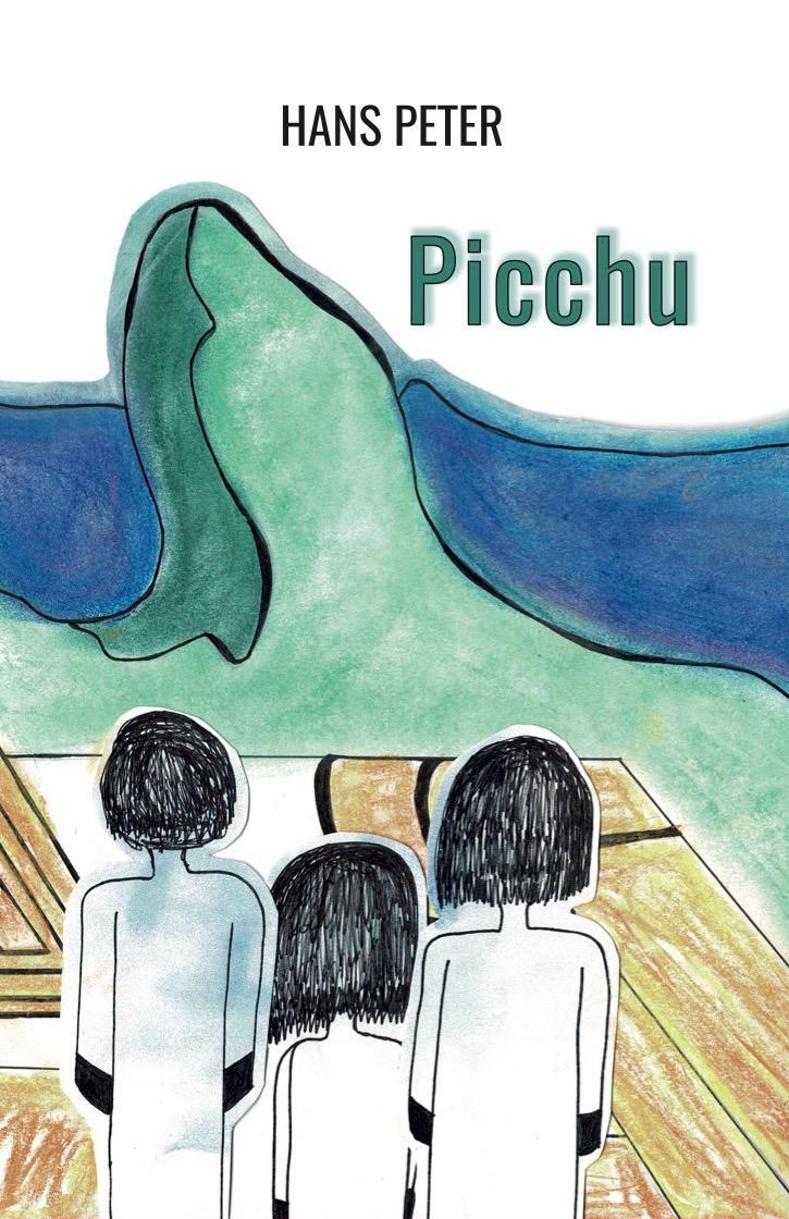 Cover: 9783947233816 | Picchu | Hans Peter | Taschenbuch | 186 S. | Deutsch | 2023