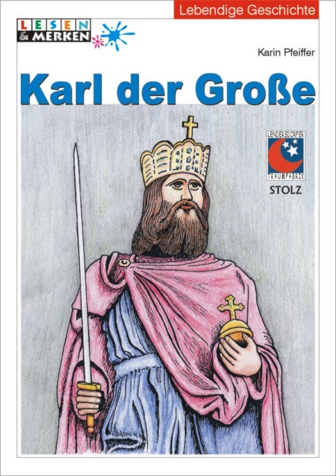 Cover: 9783897781184 | Karl der Grosse | Textbezogene Lernwerkstatt, Lesen &amp; Merken | 32 S.