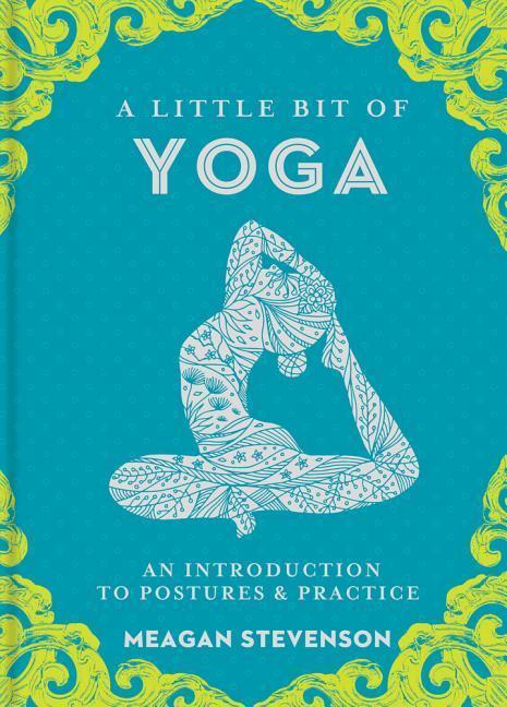Cover: 9781454932260 | A Little Bit of Yoga: An Introduction to Postures & Practice Volume 15