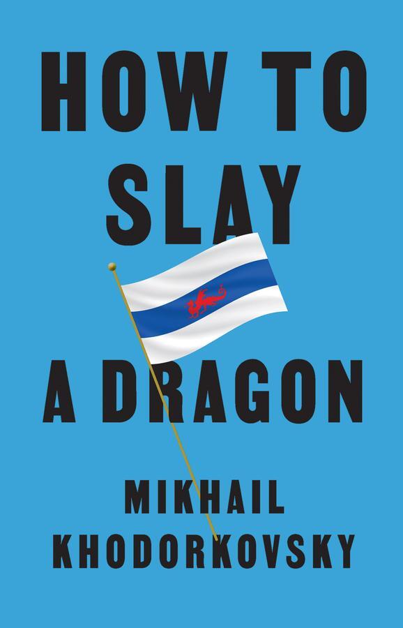 Cover: 9781509561056 | How to Slay a Dragon | Building a New Russia After Putin | Buch | 2023