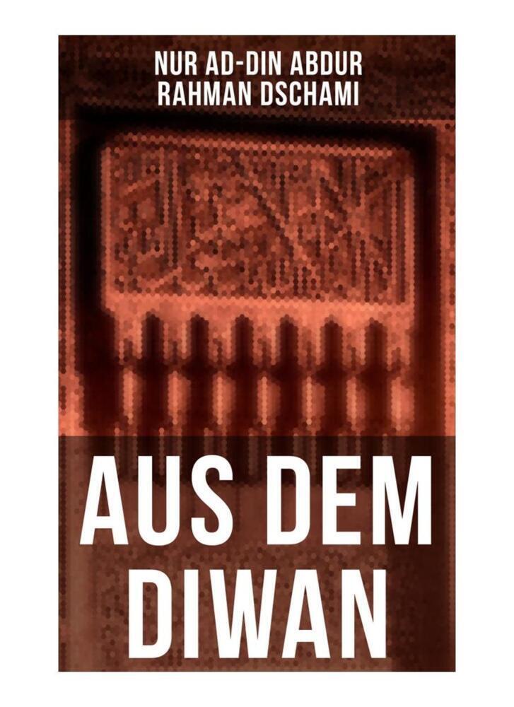 Cover: 9788027255696 | Aus dem Diwan | Zwölfteilige deutsche Ausgabe | Dschami | Taschenbuch