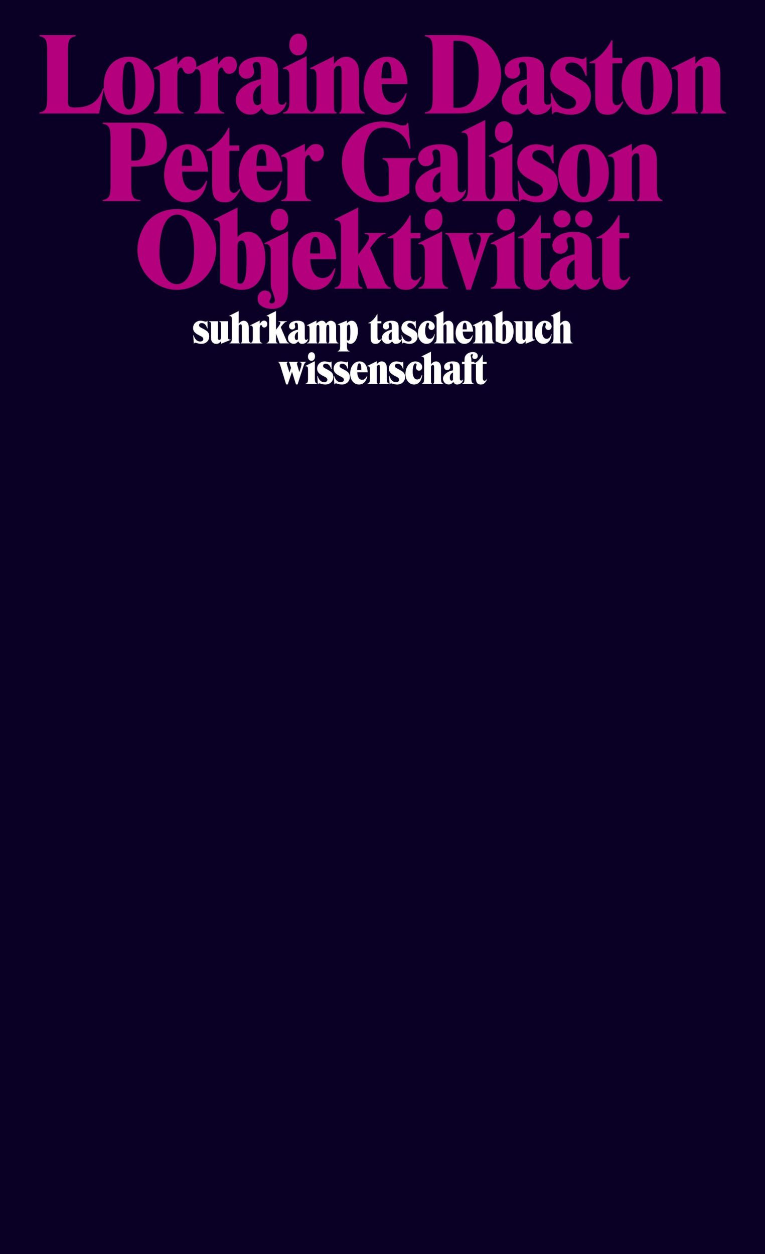 Cover: 9783518300589 | Objektivität | Lorraine Daston (u. a.) | Taschenbuch | 574 S. | 2024