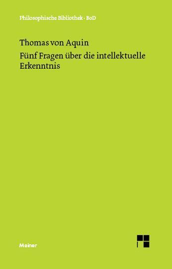 Cover: 9783787307081 | Fünf Fragen über die intellektuelle Erkenntnis | Thomas Von Aquin