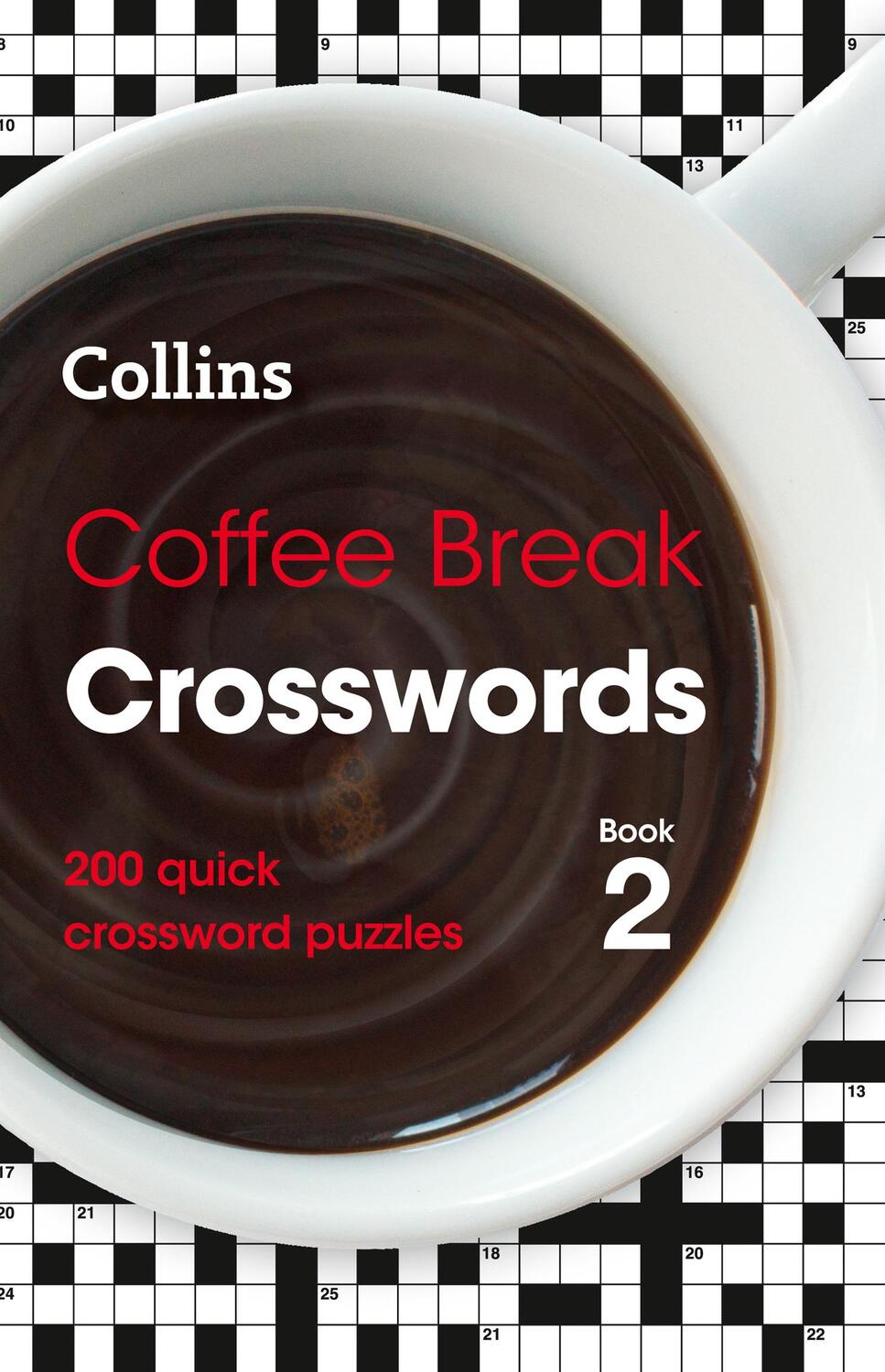 Cover: 9780008323936 | Coffee Break Crosswords Book 2 | 200 Quick Crossword Puzzles | Puzzles