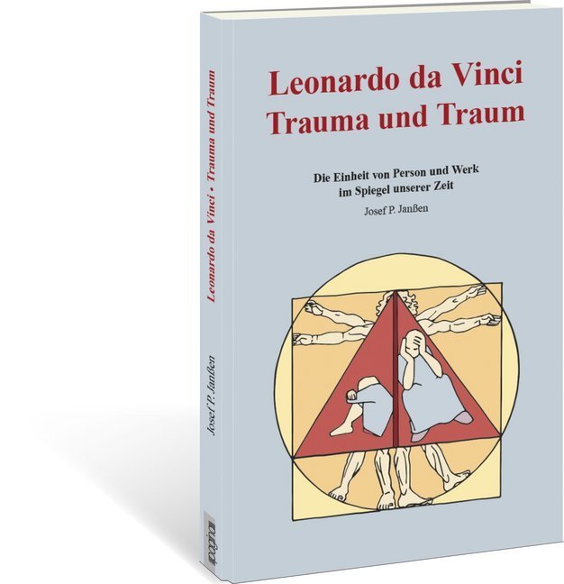 Cover: 9783946509332 | Leonardo da Vinci Trauma und Traum | Josef P. Janßen | Taschenbuch