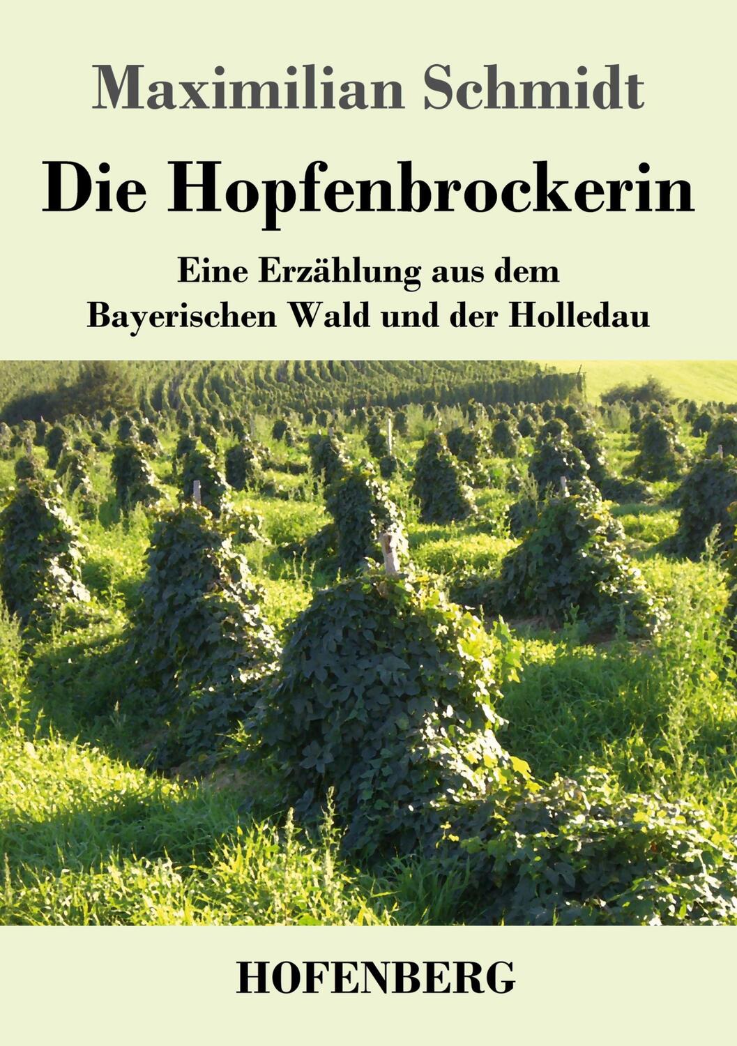 Cover: 9783743744226 | Die Hopfenbrockerin | Maximilian Schmidt | Taschenbuch | Paperback