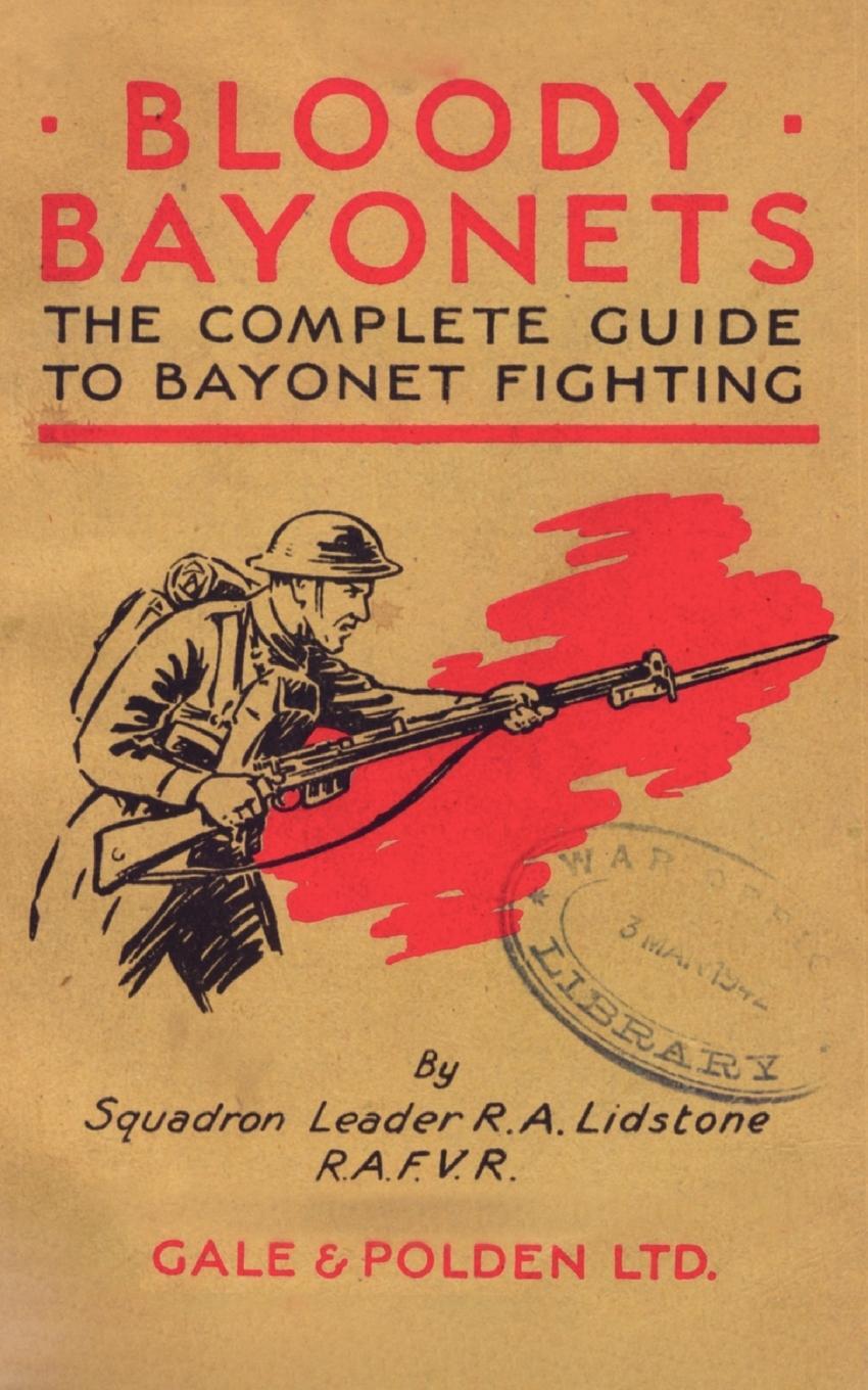 Cover: 9781847348180 | BLOODY BAYONETS | The Complete Guide to Bayonet Fighting | Lidstone