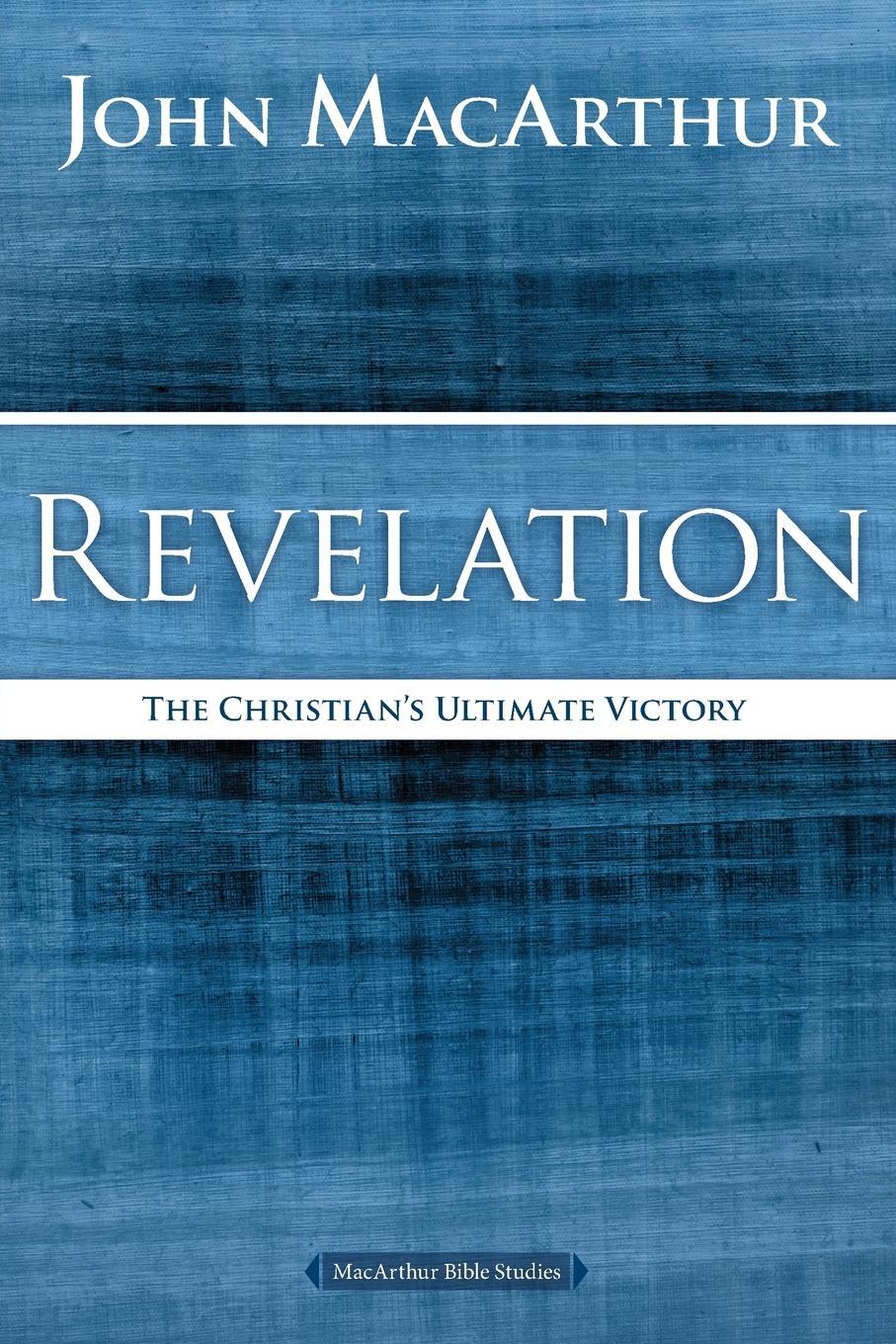 Cover: 9780718035198 | Revelation | The Christian's Ultimate Victory | John F. Macarthur