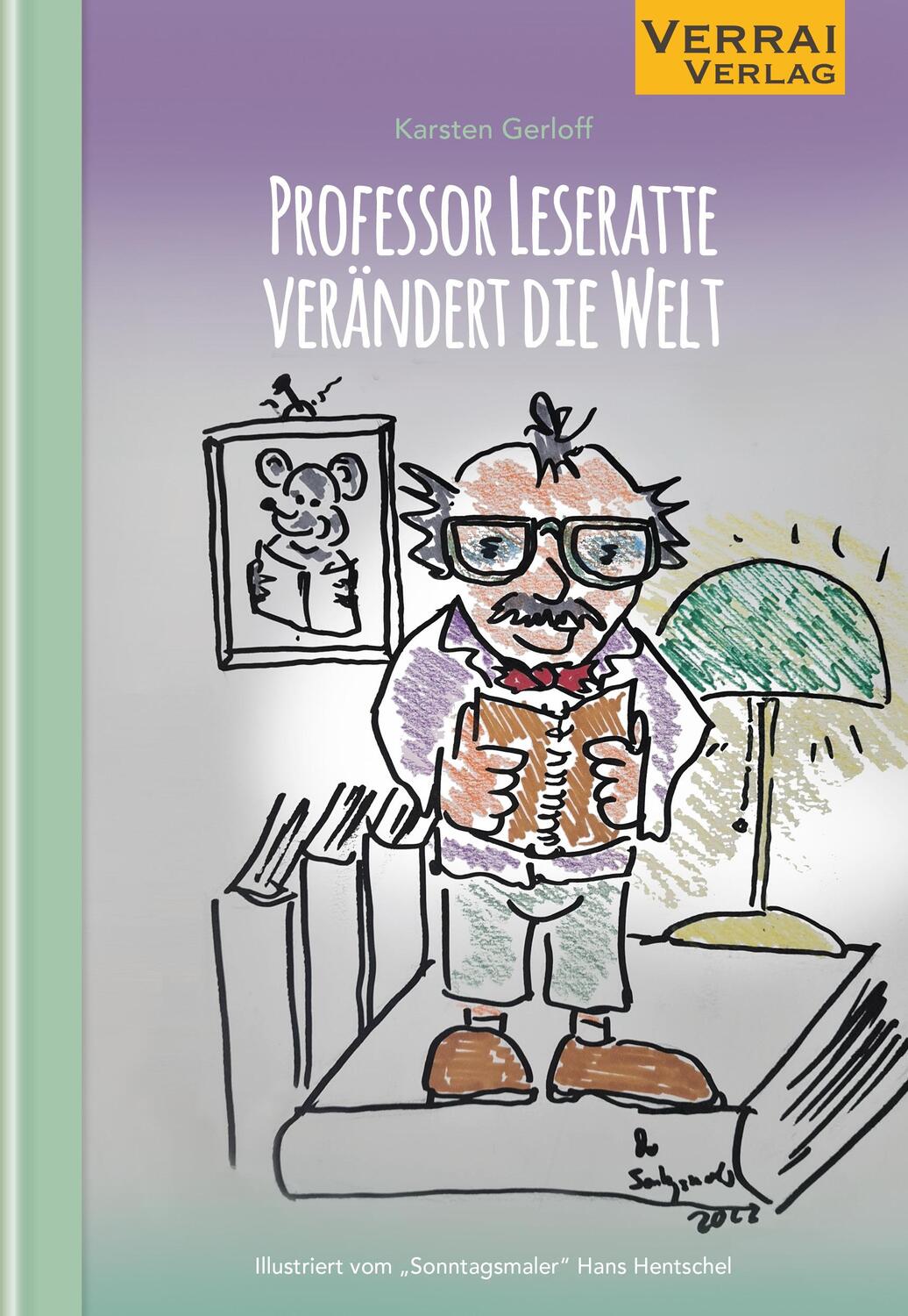 Cover: 9783910919099 | Professor Leseratte verändert die Welt | Karsten Gerloff | Taschenbuch