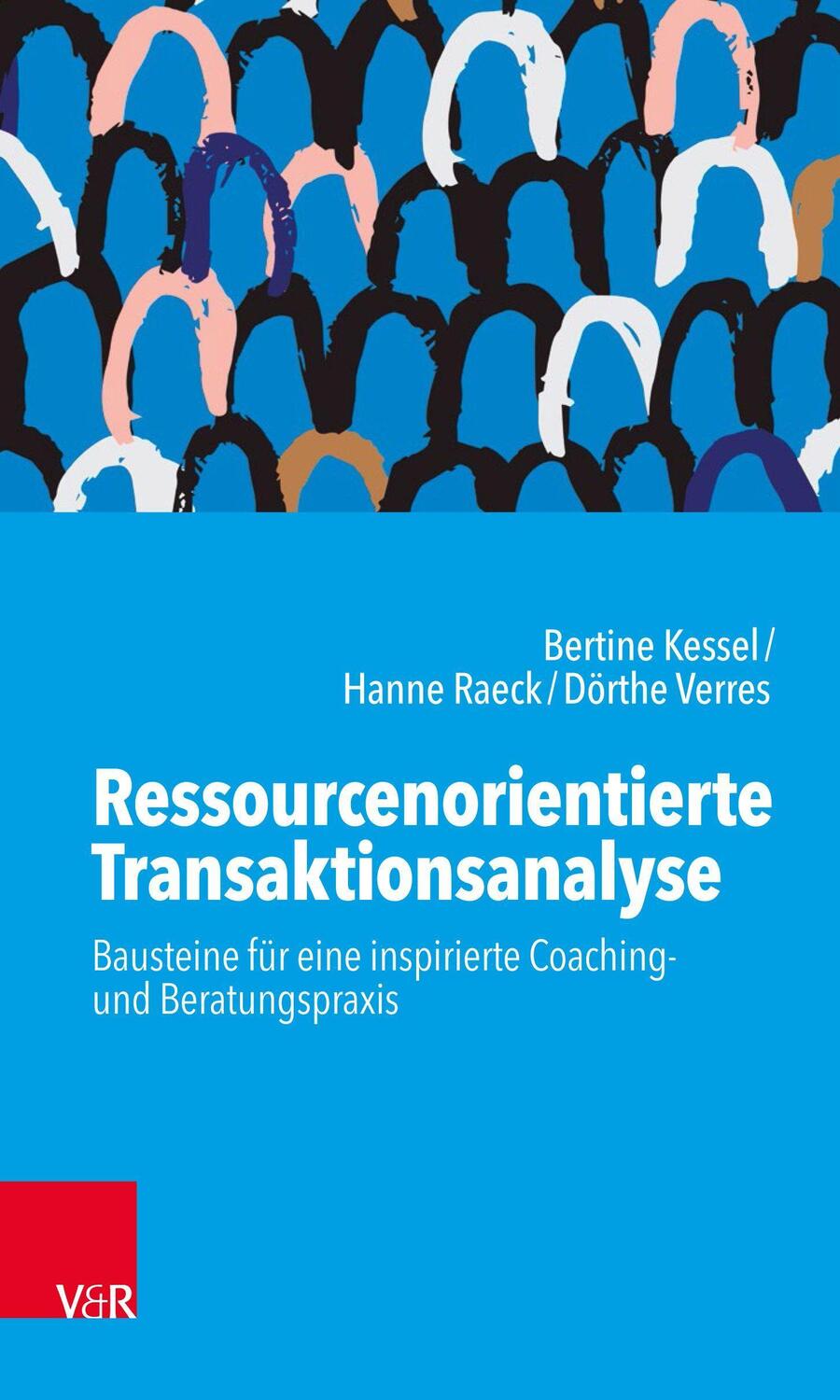 Cover: 9783525407684 | Ressourcenorientierte Transaktionsanalyse | Bertine Kessel (u. a.)