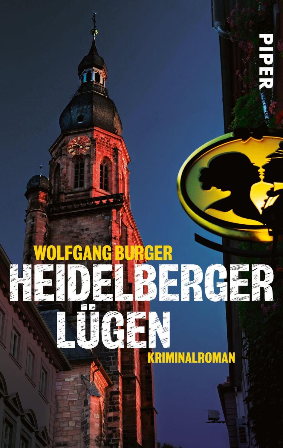 Cover: 9783492244916 | Heidelberger Lügen | Kriminalroman | Wolfgang Burger | Taschenbuch