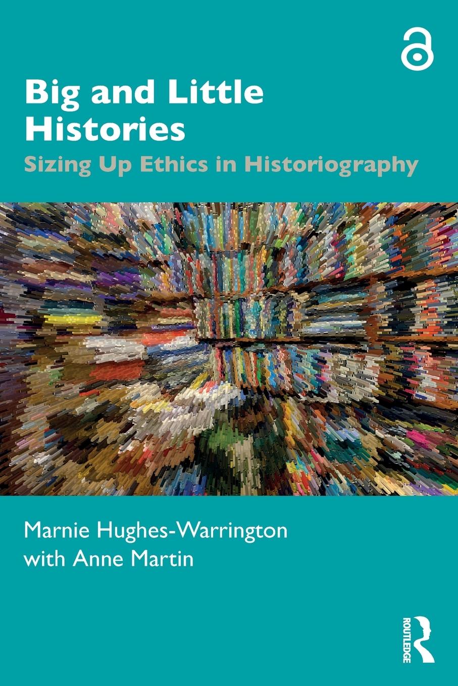 Cover: 9780367023553 | Big and Little Histories | Sizing Up Ethics in Historiography | Buch