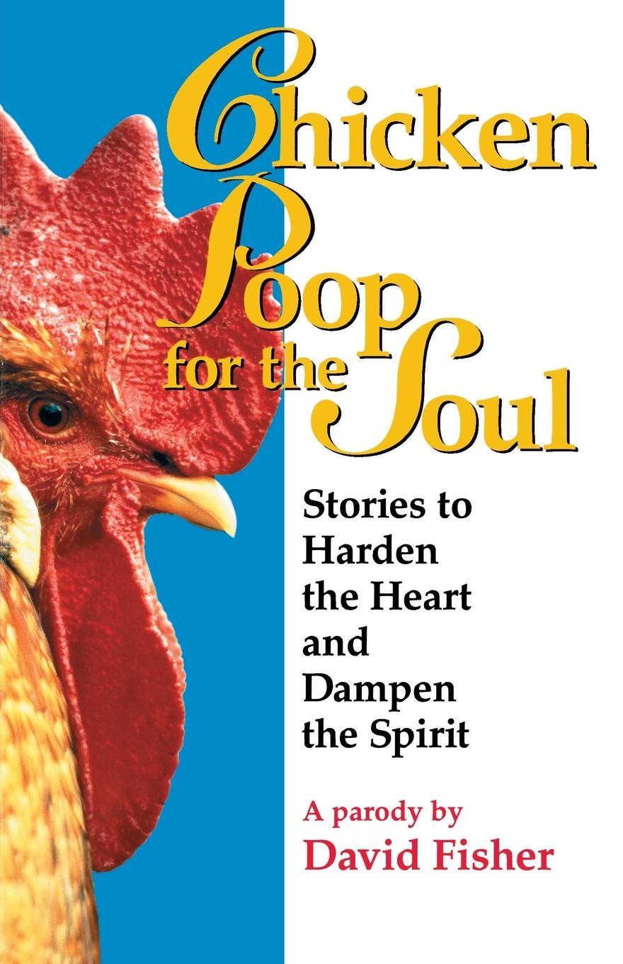 Cover: 9780671014421 | Chicken Poop for the Soul | David Fisher (u. a.) | Taschenbuch | 1997