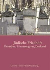 Cover: 9783205784777 | Jüdische Friedhöfe | Kultstätte, Erinnerungsort, Denkmal | Tina Walzer