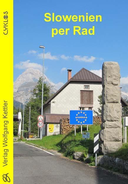 Cover: 9783932546495 | Slowenien per Rad | Ein CYKLOS-Fahrrad-Reiseführer | Schmitt-Burk