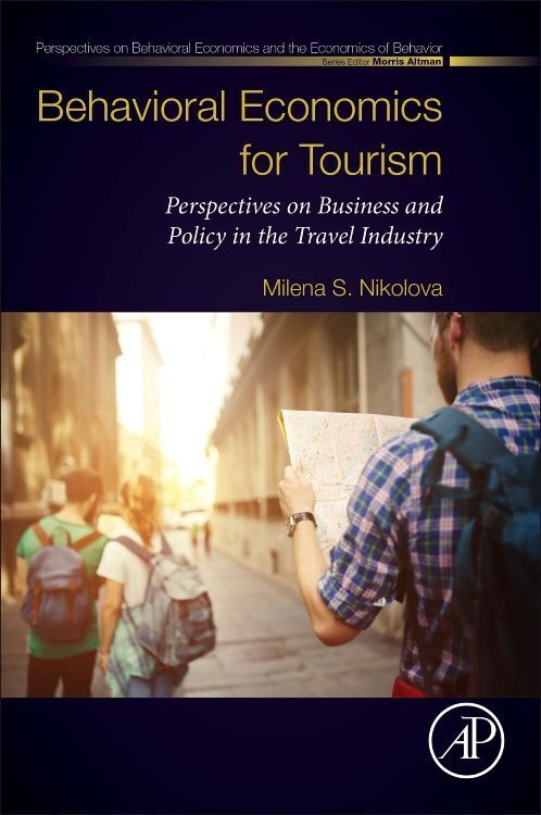 Cover: 9780128138083 | Behavioral Economics for Tourism | Milena S. Nikolova | Taschenbuch