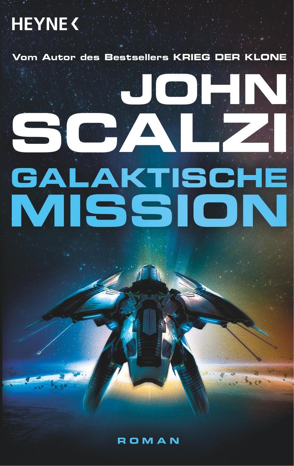 Cover: 9783453317574 | Galaktische Mission | Roman | John Scalzi | Taschenbuch | Paperback