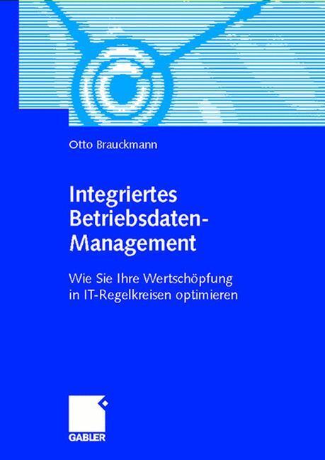 Cover: 9783409119283 | Integriertes Betriebsdaten-Management | Otto Brauckmann | Taschenbuch