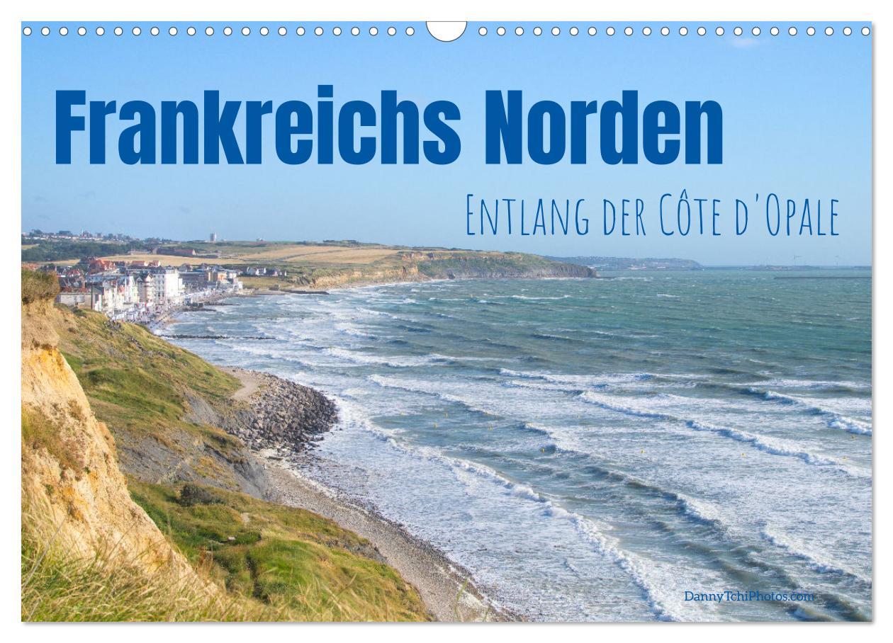 Cover: 9783435034192 | Frankreichs Norden - Entlang der Côte d'Opale (Wandkalender 2025...