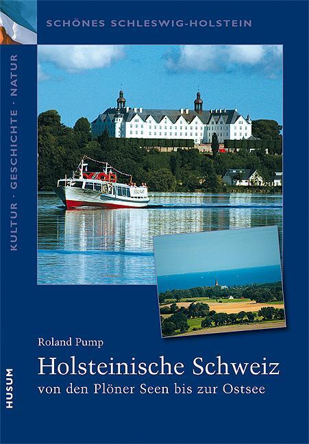 Cover: 9783898764377 | Holsteinische Schweiz | Roland Pump | Taschenbuch | Deutsch | 2009