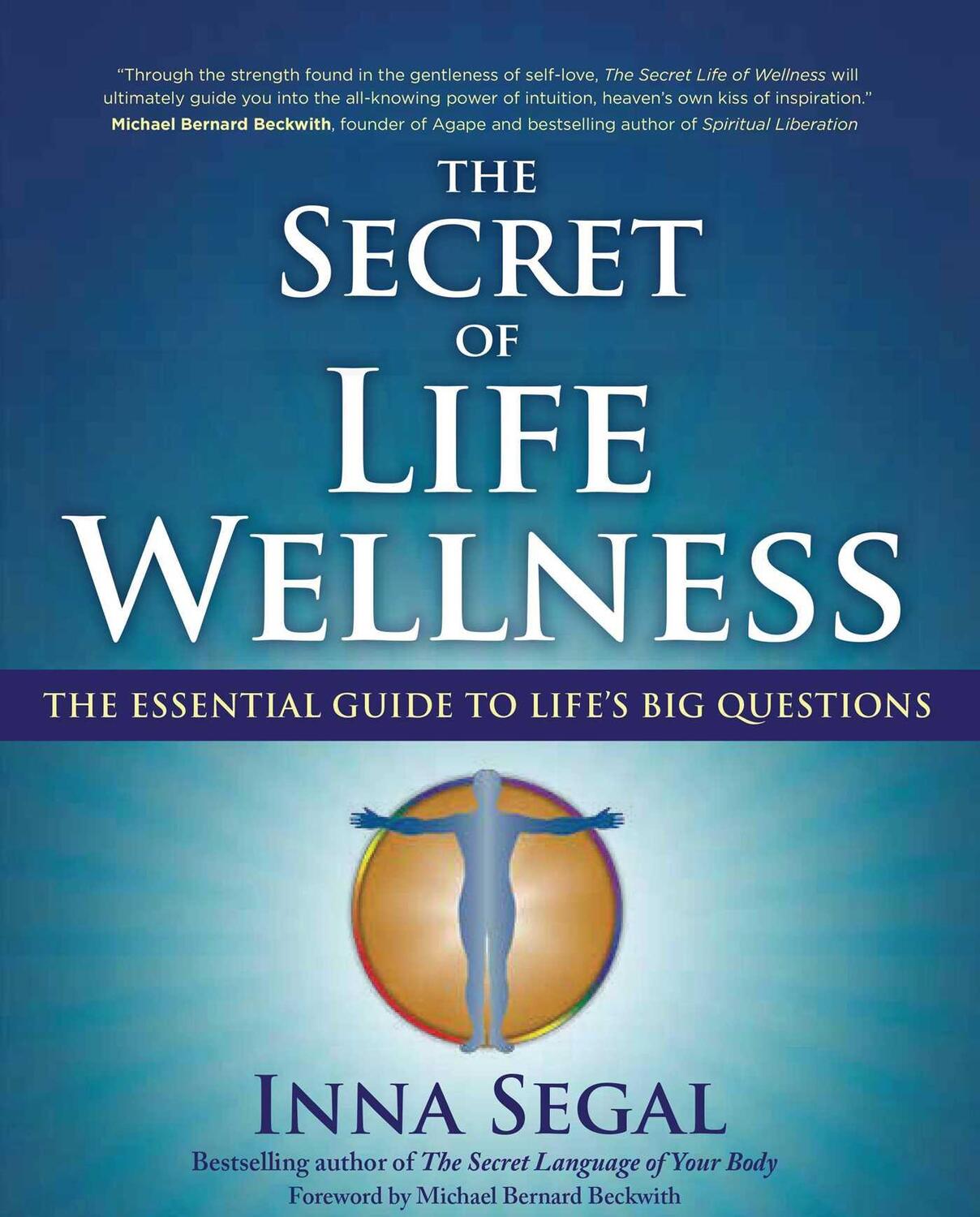Cover: 9781582702865 | The Secret of Life Wellness: The Essential Guide to Life's Big...