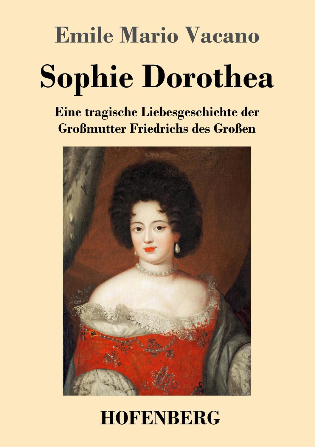 Cover: 9783743746732 | Sophie Dorothea | Emile Mario Vacano | Taschenbuch | Paperback | 56 S.