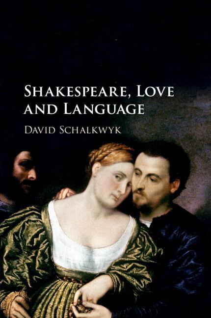 Cover: 9781316637951 | Shakespeare, Love and Language | David Schalkwyk | Taschenbuch | 2022