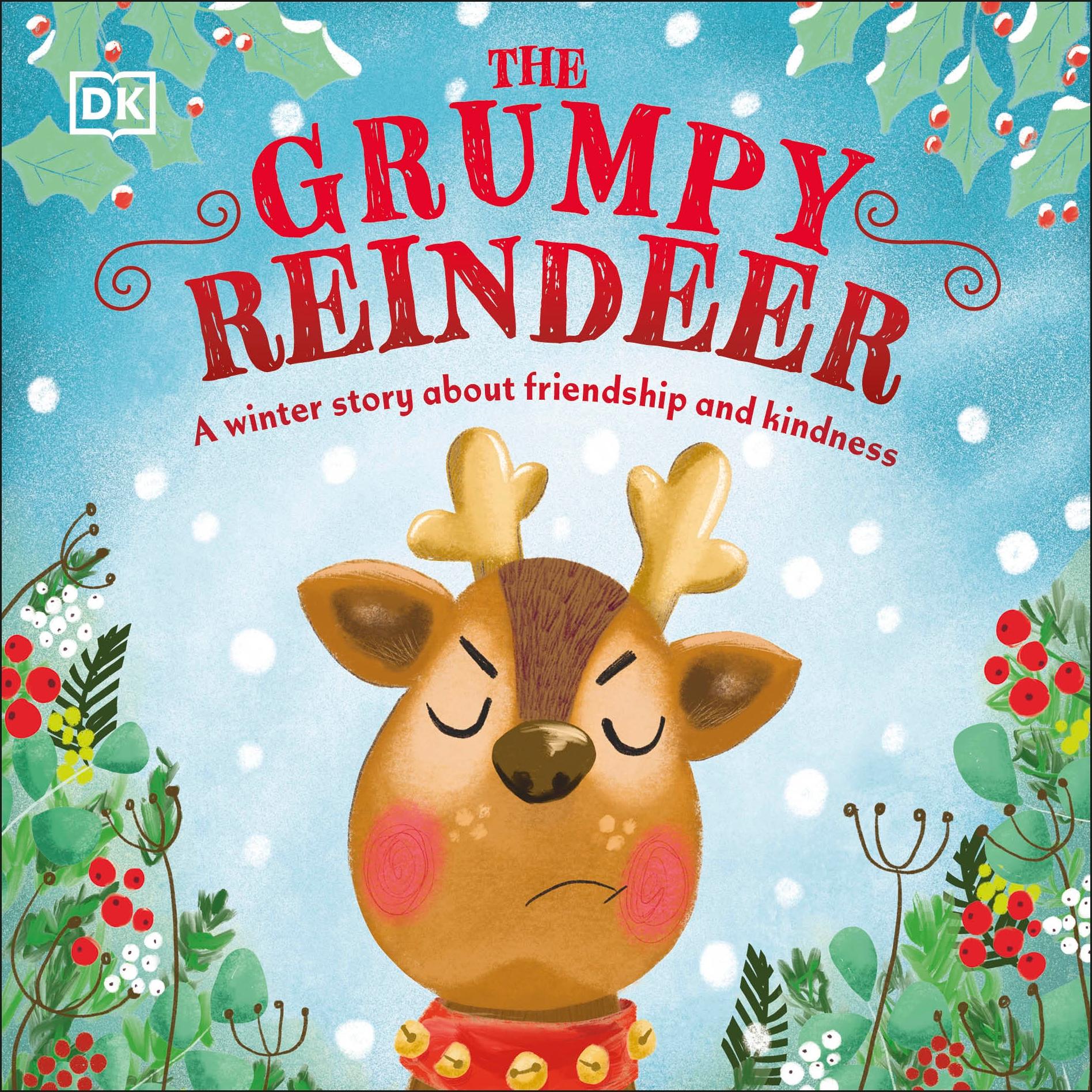 Cover: 9780241586235 | The Grumpy Reindeer | A Winter Story About Friendship and Kindness