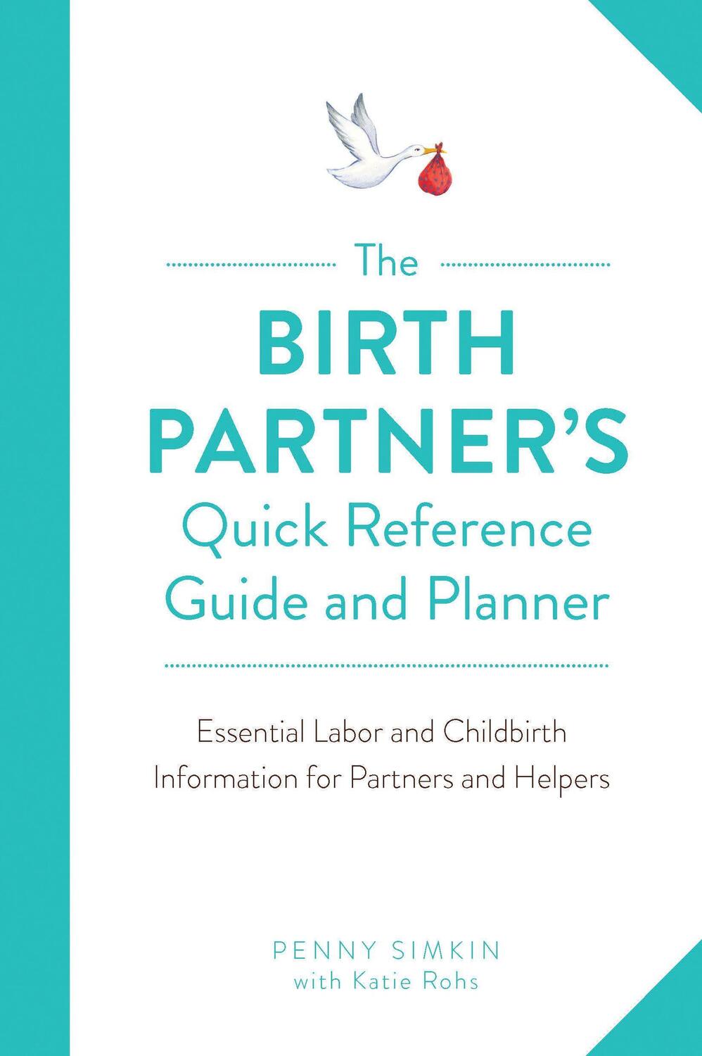Cover: 9781558329775 | The Birth Partner's Quick Reference Guide and Planner | Penny Simkin